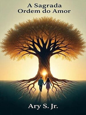 cover image of A Sagrada Ordem do Amor
